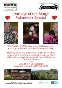 Darlings of the Range Valentines Special Celebrate this Valentines Day with romantic evening in the beautiful Beelu National Park Meet up close some ‘Darlings’ of the Perth Hills