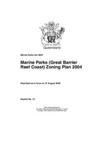 Queensland Marine Parks Act 2004 Marine Parks (Great Barrier Reef Coast) Zoning Plan 2004
