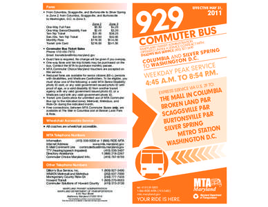 Fares •	 From Columbia, Scaggsville, and Burtonsville to Silver Spring is Zone 2; from Columbia, Scaggsville, and Burtonsville to Washington, D.C. is Zone 3.