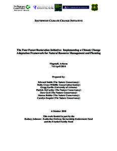 SOUTHWEST CLIMATE CHANGE INITIATIVE  The Four Forest Restoration Initiative: Implementing a Climate Change Adaptation Framework for Natural Resource Management and Planning  Flagstaff, Arizona