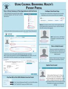 Using Colonial Behavioral Health’s Patient Portal View a Clinical Summary of Your Appointment with the Doctor 1. After logging into your portal using a laptop or desktop computer, click “My Chart” and then “Docum