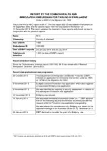 REPORT BY THE COMMONWEALTH AND IMMIGRATION OMBUDSMAN FOR TABLING IN PARLIAMENT Under s 486O of the Migration Act 1958 This is the third s 486O report on Mr X1. The first reportwas tabled in Parliament on 19 Septe