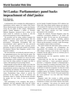 World Socialist Web Site  wsws.org Sri Lanka: Parliamentary panel backs impeachment of chief justice