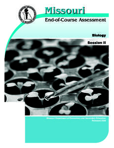Missouri End-of-Course Assessment Biology Session II  Missouri Department of Elementary and Secondary Education