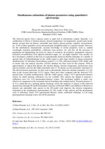 Simultaneous estimations of plasma parameters using quantitative spectroscopy Ram Prakash and PDL Team Plasma Devices Laboratory, Microwave Tubes Area, CSIR-Central Electronics Engineering Research Institute (CSIR-CEERI)