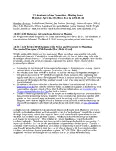 IFC Academic Affairs Committee - Meeting Notes Thursday, April 12, 2012 from 11a-1p in UL 2115J Members Present: Leslie Baker (Herron), Jan Beulow (Nursing), Suzanne Lupton (SPEA), Mary Beth Myers (Ex-Officio, Registrar)