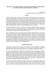 THE EFFECTS OF EARLY LITERACY ACTIVITIES UPON READING ACHIEVEMENT IN GRADE FOUR IN EASTERN EUROPEAN COUNTRIES Dana Diaconu International Study Center, Boston College, USA Abstract