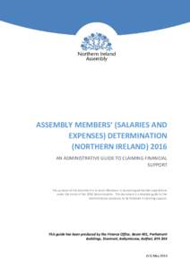 ASSEMBLY MEMBERS’ (SALARIES AND EXPENSES) DETERMINATION (NORTHERN IRELANDAN ADMINISTRATIVE GUIDE TO CLAIMING FINANCIAL SUPPORT