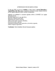 INTREPRINZATORI DIN MEDIUL RURAL In luna mai 2005 au avut loc 2 intâlniri cu liderii locali, la Izvorul Muresului si Capusul Mare, Jud. Cluj: primari, viceprimari, secretari de comuna, consilieri, directori de scoli, in