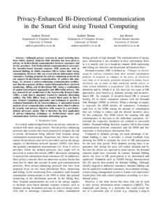 Privacy-Enhanced Bi-Directional Communication in the Smart Grid using Trusted Computing Andrew Paverd Andrew Martin