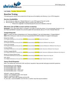 STW Testing Guide  Last Update: Thursday, February 18, 2016 Baseline Testing This testing guide outlines various tests that will help ensure the stability and efficiency of your STW integration.