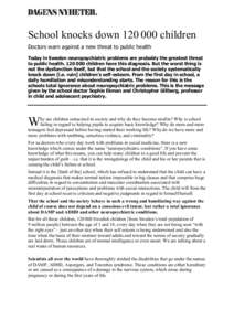 Childhood psychiatric disorders / Educational psychology / Neurological disorders / Attention-deficit hyperactivity disorder / Syndromes / Christopher Gillberg / Attention deficit hyperactivity disorder / Deficits in Attention /  Motor control and Perception / Tourette syndrome / Psychiatry / Health / Medicine