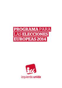 PROGRAMA PARA LAS ELECCIONES EUROPEAS 2014 Créditos imágenes: José Camó (Portada)