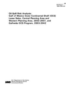   OCS Report MMS[removed]Oil-Spill Risk Analysis: