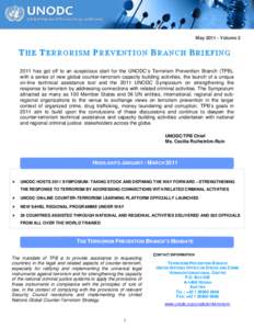 May[removed]Volume 2  THE TERRORISM PREVENTION BRANCH BRIEFING 2011 has got off to an auspicious start for the UNODC’s Terrorism Prevention Branch (TPB), with a series of new global counter-terrorism capacity building a