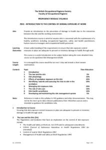 The British Occupational Hygiene Society Faculty of Occupational Hygiene PROFICIENCY MODULE SYLLABUS P801 - INTRODUCTION TO THE CONTROL OF DERMAL EXPOSURE AT WORK Aim: