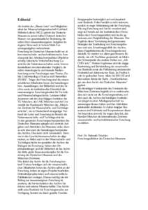 Editorial Als Institut der „Blauen Liste“ und Mitgliedsinstitut der Wissenschaftsgemeinschaft Gottfried Wilhelm Leibniz (WGL) gehört das Deutsche Museum zu jenem halben Dutzend deutscher Museen von gesamtstaatlicher