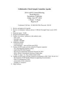 Collaborative Check Sample Committee Agenda 2014 AAFCO Annual Meeting Hyatt Regency Sacramento, California Friday, July 25th, 2014 1:30 pm – 5:30 pm