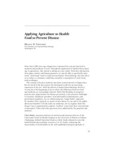 Applying Agriculture to Health: Food to Prevent Disease MICHAEL D. FERNANDEZ Pew Initiative on Food and Biotechnology Washington, DC
