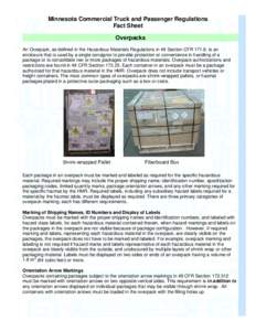 Minnesota Commercial Truck and Passenger Regulations Fact Sheet Overpacks An Overpack, as defined in the Hazardous Materials Regulations in 49 Section CFR 171.8, is an enclosure that is used by a single consignor to prov