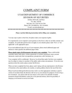 COMPLAINT FORM UTAH DEPARTMENT OF COMMERCE DIVISION OF SECURITIES 160 East 300 South, 2nd Floor P.O. Box[removed]Salt Lake City, Utah[removed]