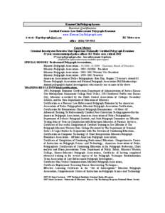 KansasCityPolygraph.com Examiner Qualifications Certified Forensic Law Enforcement Polygraph Examiner www.KansasCityPolygraph.com E-MAIL: