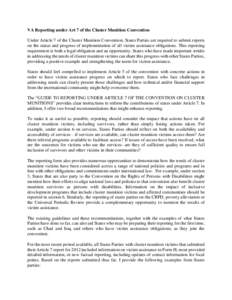 VA Reporting under Art 7 of the Cluster Munition Convention Under Article 7 of the Cluster Munition Convention, States Parties are required to submit reports on the status and progress of implementation of all victim ass