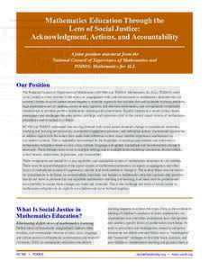 Mathematics Education Through the Lens of Social Justice: Acknowledgment, Actions, and Accountability A joint position statement from the National Council of Supervisors of Mathematics and TODOS: Mathematics for ALL