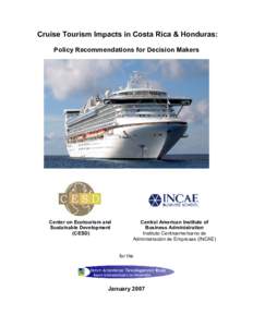 Cruise Tourism Impacts in Costa Rica & Honduras: Policy Recommendations for Decision Makers Center on Ecotourism and Sustainable Development (CESD)