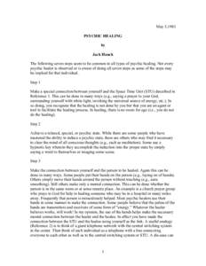 May 5,1983 PSYCHIC HEALING by Jack Houck The following seven steps seem to be common to all types of psychic healing. Not every psychic healer is observed or is aware of doing all seven steps as some of the steps may