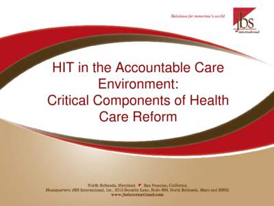 HIT in the Accountable Care Environment: Critical Components of Health Care Reform  Today’s Objectives