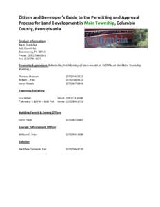 Citizen and Developer’s Guide to the Permitting and Approval Process for Land Development in Main Township, Columbia County, Pennsylvania Contact Information Main Township 345 Church Rd.