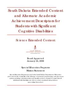 South Dakota Extended Content and Alternate Academic Achievement Descriptors for Students with Significant Cognitive Disabilities Science Extended Content
