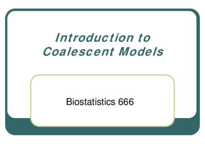 Introduction to Coalescent Models