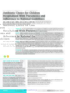 Antibiotic Choice for Children Hospitalized With Pneumonia and Adherence to National Guidelines Derek J. Williams, MD, MPHa,b, Kathryn M. Edwards, MDb,c, Wesley H. Self, MD, MPHd, Yuwei Zhu, MD, MSe, Krow Ampofo, MDf,g, 