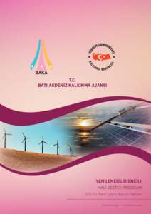 T.C. BATI AKDENİZ KALKINMA AJANSI YENİLENEBİLİR ENERJİ MALİ DESTEK PROGRAMI 2015 Yılı Teklif Çağrısı Başvuru Rehberi