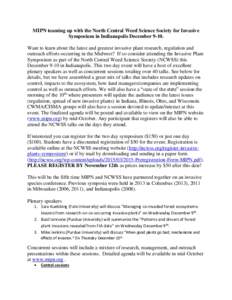 MIPN teaming up with the North Central Weed Science Society for Invasive Symposium in Indianapolis DecemberWant to learn about the latest and greatest invasive plant research, regulation and outreach efforts occur