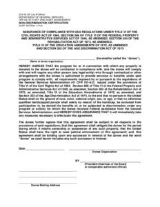 ASSURANCE OF COMPLIANCE WITH GSA REGULATIONS UNDER TITLE VI OF THE CIVIL RIGHTS ACT OF 1964, SECTION 606 OF TITLE VI OF THE FEDERAL PROPERTY AND ADMINISTRATIVE SERVICES ACT OF 1949, AS AMENDED, SECTION 504 OF THE REHABIL