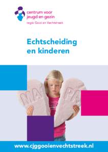 regio Gooi en Vechtstreek  Echtscheiding en kinderen  www.cjggooienvechtstreek.nl