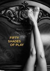 FIFTY SHADES OF PLAY ABOUT THE AWA R D S