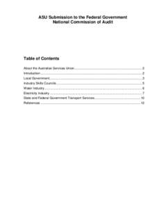 ASU Submission to the Federal Government National Commission of Audit Table of Contents About the Australian Services Union............................................................................. 2 Introduction ....