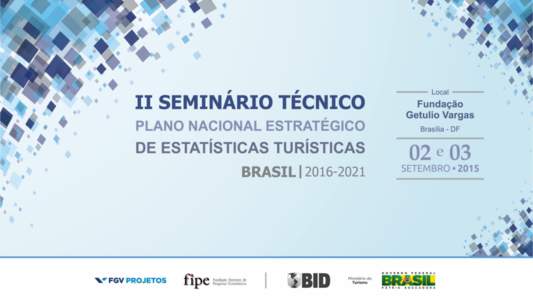 Avanços e encaminhamentos sobre a Pesquisa de Turismo Internacional: Alternativas Metodológicas em Foz do Iguaçu Palestrante: Alfredo García Ramos (Consultor Consórcio FGV/FIPE)  ALTERNATIVAS METODOLÓGICAS EM FOZ