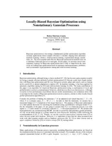 Locally-Biased Bayesian Optimization using Nonstationary Gaussian Processes Ruben Martinez-Cantin Centro Universitario de la Defensa Zaragoza, 50090, Spain