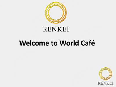 Welcome to World Café  World Café • We are going to brainstorm ideas in response to key questions or ideas relating to urban sustainability and resilience in Japan and Kyoto which you would like to