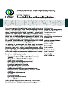 Journal of Electrical and Computer Engineering Special Issue on Green Mobile Computing and Applications CALL FOR PAPERS Mobile computing is a key enabling technology for large scale distributed applications, such as smar