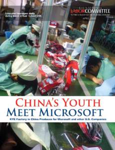 China’s Youth Meet Microsoft  Acknowledgements: Report: Charles Kernaghan Photography: Anonymous Chinese workers