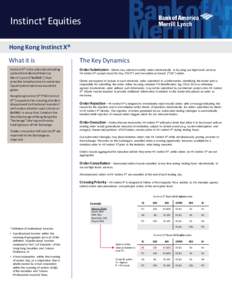 Instinct® Equities Hong Kong Instinct X® What it is Instinct X® is the alternative trading system from Bank of America Merrill Lynch (“BofAML”) that
