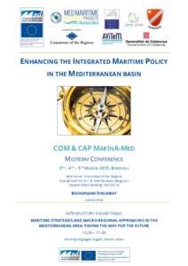 ENHANCING THE INTEGRATED MARITIME POLICY IN THE MEDITERRANEAN BASIN COM & CAP MARINA-MED MIDTERM CONFERENCE 3RD – 4TH – 5TH MARCH 2015, BRUSSELS