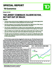 SPECIAL REPORT TD Economics February 10, 2015 THE JERSEY COMEBACK: ELUSIVE SO FAR, BUT NOT OUT OF REACH