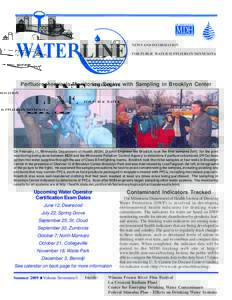 WATER LINE  NEWS AND INFORMATION FOR PUBLIC WATER SUPPLIERS IN MINNESOTA  Perfluorochemicals Monitoring Begins with Sampling in Brooklyn Center